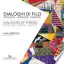 Dialoghi di filo / Dialogues of thread