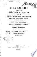 Dialoghi fra un curato di campagna e un contadino suo popolano relativi al nuovo ordine politico della Toscana ; con una lettera dello stesso curato ad un altro parroco