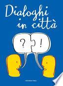Dialoghi in città