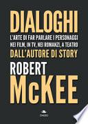 Dialoghi. L'arte di far parlare i personaggi nei film, in TV, nei romanzi, a teatro