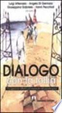 Dialogo con la follia. Un approccio collettivo al trattamento del paziente grave