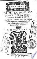Dialogo de M. Lodovico Dolce della institution delle donne