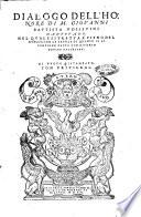 Dialogo dell'honore di m. Giouanni Battista Posseuini mantouano Nel quale si tratta à pieno del duello, con la tauola di quanto vi si contiene fatta con diuerso ordine dall'altre
