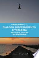 Dialogo, discernimento e teologia. Percorsi nel contesto del mediterraneo