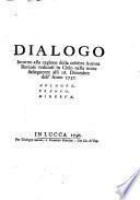 Dialogo intorno alla cagione della celebre aurora boreale vedutasi in cielo nella notte susseguente alli 16. Dicembre dell'anno 1737 ...