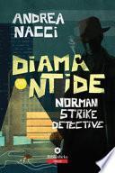 Diamantide. Norman Strike detective