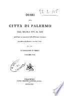 Diari della citta di Palermo dal secolo 16. al secolo 19. pubblicati sui manoscritti della Biblioteca comunale