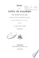 Diari della citta di Palermo dal secolo 16. al secolo 19. pubblicati sui manoscritti della Biblioteca comunale
