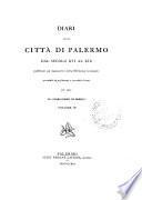 Diari della citta di Palermo dal secolo 16. al secolo 19. pubblicati sui manoscritti della Biblioteca comunale