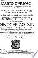 Diario curioso ed esatto di giorni 161. Dal primo di Febbraio 1691, in cui passa all' altra vita Papa Alessandro Ottavo di felice memoria...