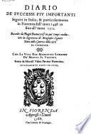 Diario de' successi piu importanti seguiti in Italia, e particolarmente in Fiorenza dall'anno 1498 in fino all'anno 1512 ... Con la vita del magnifico Lorenzo de'Medici il Vecchio scritto da Niccolo Valori