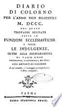 Diario di Colorno per l'anno 1777.[-1802.] nel quale trovansi segnate tutte le funzioni ecclesiastiche e tutte le indulgenze, oltre alla dichiarazione di varie cose necessarie, dilettevoli ed utili agli abitanti di Colorno a cui comodo, e uantaggio principalmente è stato composto