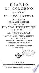 Diario di Colorno per l'anno 1777.[-1802.] nel quale trovansi segnate tutte le funzioni ecclesiastiche e tutte le indulgenze, oltre alla dichiarazione di varie cose necessarie, dilettevoli ed utili agli abitanti di Colorno a cui comodo, e uantaggio principalmente è stato composto