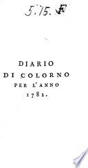 Diario di Colorno per l'anno 1777.[-1802.] nel quale trovansi segnate tutte le funzioni ecclesiastiche e tutte le indulgenze, oltre alla dichiarazione di varie cose necessarie, dilettevoli ed utili agli abitanti di Colorno a cui comodo, e uantaggio principalmente è stato composto