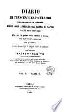 Diario di Francesco Capecelatro contenente la storia delle cose avvenute nel reame di Napoli negli anni 1647-1650 ora per la prima volta messo a stampa nel manoscritto originale con l'aggiunta di varii documenti per la più parte inediti ed annotazioni del marchese Angelo Granito