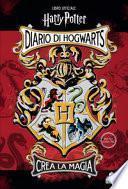 Diario di Hogwarts. Crea la magia. Libro ufficiale Harry Potter