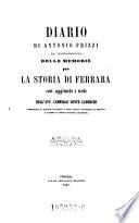 Diario di ... in continuazione delle memorie per la storia di Ferrara con aggiunte e note dell' Avv. Camillo conte Laderchi