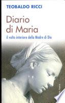 Diario di Maria. Il volto interiore della Madre di Dio