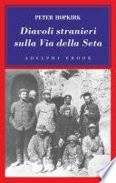 Diavoli stranieri sulla Via della Seta