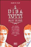 DiBa Totti. Nati ultrà