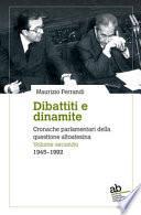 Dibattiti e dinamite. Cronache parlamentari della questione altoatesina