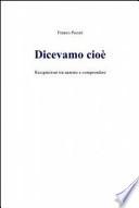 Dicevamo cioè