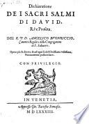 Dichiaratione de i sacri salmi di David ... nuovamente posta in luce