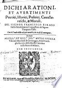 Dichiarationi, et auertimenti poetici, istorici, politici, cauallereschi, & morali. Del signor Francesco Birago nella Gerusalemme Conquistata del signor Torquato Tasso. Con la Tauola delle cose più notabili, che in essi si contengono. ..