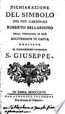 Dichiarazione del simbolo del ven. cardinale Roberto Bellarmino della compagnia di Gesu arcivescovo di Capua dedicato al gloriosissimo patriarca S. Giuseppe