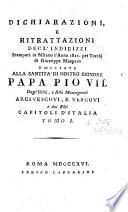 Dichiarazioni e ritrattazioni degl'indirizzi stampati in Milano l'anno 1811, umiliate alla Santità Papa Pio VII. dagl'arcivescovi e vescovi e dai rm̃i capitoli d'Italia