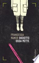 Diciotto ossa rotte