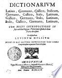 DICTIONARIVM Latino, Germano, Gallico, Italicum. Germano, Gallico, Italo, Latinum, Gallico, Germano, Italo, Latinum, Italo, Gallico, Germano, Latinum