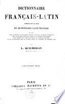 Dictionnaire français-latin composé sur le plan du dictionnaire latin-français