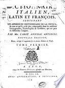 Dictionnaire italien, latin et françois