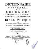 Dictionnaire universel des sciences morale, économique, politique et diplomatique; ou Bibliotheque de l'Homme-d'état et du citoyen. Tome premier [-trentieme]