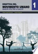 DIDATTICA DEL MOVIMENTO UMANO VOL.1