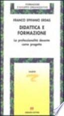Didattica e formazione. La professionalità docente come progetto