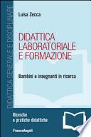 Didattica laboratoriale e formazione. Bambini e insegnanti in ricerca
