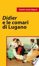 Didier e le comari di Lugano