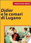 Didier e le comari di Lugano