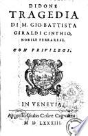 Didone tragedia di M. Gio. Battista Giraldi Cinthio, nobile ferrarese