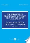 Die Reform der Prozessordnung des Rechnungshofes. Neue Herausforderungen-La riforma della giustizia contabile. Nuove sfide. Atti del Convegno (Bolzano, 23 giugno 2017)