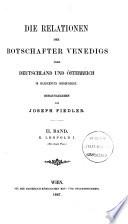 Die Relationen der Botschafter Venedigs über Deutschland und Österreich im siebzehnten Jahrhundert