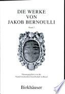 Die Werke von Jakob Bernoulli