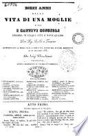 Dieci anni della vita di una moglie, o sia i cattivi consigli dramma in cinque atti e nove quadri dei sig. Scribe e Ferrier
