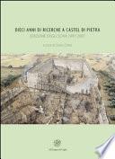 Dieci anni di ricerche a Castel di Pietra. Edizione degli scavi 1997-2007