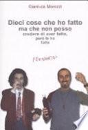 Dieci cose che ho fatto ma che non posso credere di aver fatto, però le ho fatte