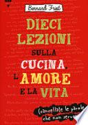 Dieci lezioni sulla poesia, l'amore e la vita