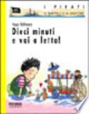 Dieci minuti e vai a letto