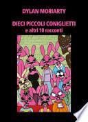 Dieci piccoli coniglietti e altri 10 racconti